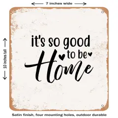 DECORATIVE METAL SIGN - Its So Good to Be Home - 3- Vintage Rusty Look
