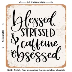 DECORATIVE METAL SIGN - Caffeine Obsessed- Vintage Rusty Look