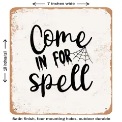 DECORATIVE METAL SIGN - Come In For Spell- Vintage Rusty Look