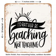 DECORATIVE METAL SIGN - Beaching Not Teaching - 2- Vintage Rusty Look