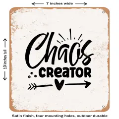 DECORATIVE METAL SIGN - Chaos Creator - 5- Vintage Rusty Look