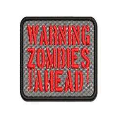 Warning Zombies Ahead Halloween Monster Multi-Color Embroidered Iron-On or Hook & Loop Patch Applique