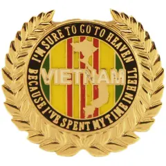 Vietnam I'm Sure To Go To Heaven Because I've Spent My Time in Hell Pin 1"