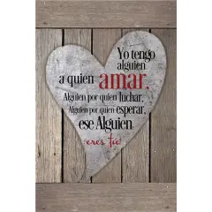 Dexsa Yo Tengo Alguien A Quien Amar - I have someone to love - Inspirational Saying in Spanish 6x9 Wood Plaque with Easel and Wall Hanger