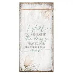 Dexsa I Still Remember The Days Wood Plaque 6 3/4"x13 5/8"
