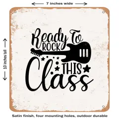 DECORATIVE METAL SIGN - Ready Rock This Class- Vintage Rusty Look