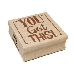 You Got This Text Box Square Rubber Stamp for Stamping Crafting