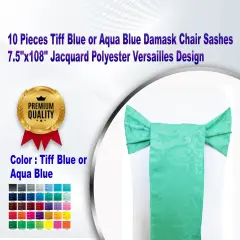 10 Pieces Tiff Blue or Aqua Blue Damask Chair Sashes 7.5"x108" Jacquard Polyester Versailles Design