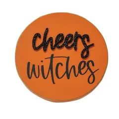 Halloween Wooden Sign &ndash; &lsquo;Cheers Witches&rsquo; Round Orange Freestanding D&eacute;cor with Black Glitter Lettering