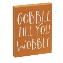 Small Orange Wooden Block Sign with Keyhole Slot "Gobble Til You Wobble" for Dining Room Wall Accent