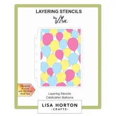Lisa Horton Crafts Layering Stencils 5"X7"-Celebration Balloons