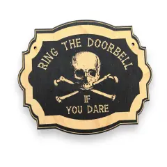 Ring the Doorbell If You Dare - Black Halloween Door Sign 7x6inches