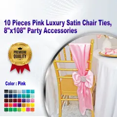 10 Pieces Pink Luxury Satin Chair Ties, 8"x108" Party Accessories