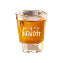 2oz Lets get Nauti Shot Glass