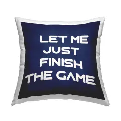 Stupell Industries Finish The Game Phrase Indoor Pillow, 18 x 7 x 18