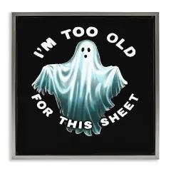Stupell Industries Too Old For This Sheet Framed Floater Canvas Wall Art Design by Jedco Brands, Inc.