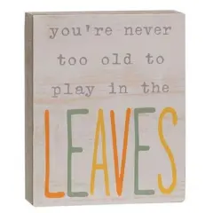 Autumn Wooden Block Display with &ldquo;You&rsquo;re Never Too Old to Play in the Leaves&rdquo; Festive Quote