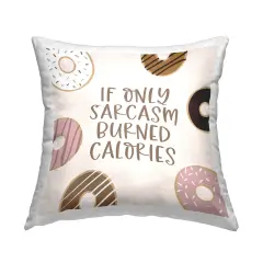 Sarcasm Burned Calories Design by Lady Louise Designs Throw Pillow 