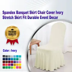 Spandex Banquet Skirt Chair Cover Ivory Stretch Skirt Fit Durable Event Decor