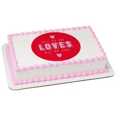 All Of Me Loves All Of You Valentines PhotoCake&reg; Edible Cake Topper Icing Image for 1/4 Sheet cake or larger