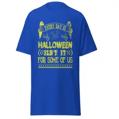 Unisex Every Day Is Halloween T-Shirt