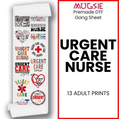 Urgent Care Nurse - DTF Transfer 22x60 Direct-to-Film Gang Sheets Iron On Transfers - 13 Adult Prints