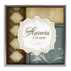 Stupell Industries Aprecia el Ayer Framed Floater Canvas Wall Art Gray Floater Frame