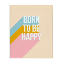 Stupell Industries Born To Be Happy Pastel Canvas Wall Art Design by Dominique Vari