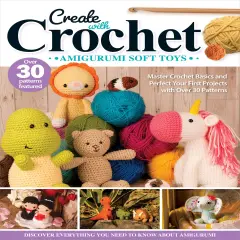 Create With Crochet Amigurumi Soft Toys-Softcover