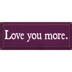 Solid Knotty Pine Love You More Quote - Rustic Wall Art Purple-White