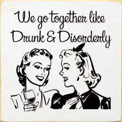 Drunk & Disorderly Retro Style Solid Knotty Pine Wood Sign White-Black