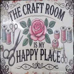 The Craft Room Is My Happy Place Metal Wall Plaque