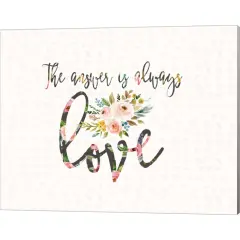 The Answer is Always Love by Tara Moss 20" x 16" Canvas Wall Art