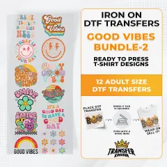 Good Vibes Bundle Iron on DTF Transfer Bundle 2 - 12 Best Seller Ready To Press T-shirt Designs