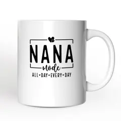 Nana Mode Mug, All Day Every Day Grandma Gift