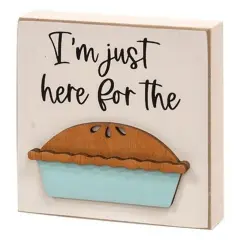 White Wood D&eacute;cor with Blue Pie Graphic & &ldquo;I&rsquo;m Just Here for the&rdquo; Script