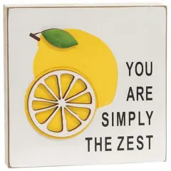 Distressed Block with &ldquo;You Are Simply The Zest&rdquo; and Lemon Graphics