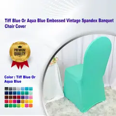 Tiff Blue or Aqua Blue Embossed Vintage Spandex Banquet Chair Cover