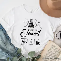 The Essential Element Mother T-Shirt, Science White Tee for Smart and Loving Moms