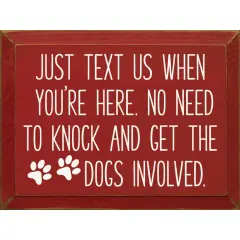Entryway Sign: Just Text, No Knock Needed, Keep Dogs Calm, Solid Knotty Pine Red-White