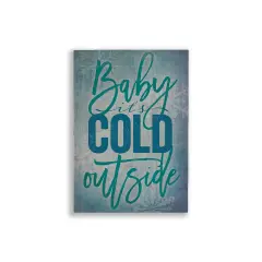 Baby its Cold Burlap Garden Flag
