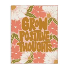 Stupell Industries Grow Positive Thoughts Canvas Wall Art Design by Taylor Shannon Designs