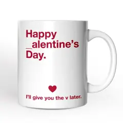 Funny Valentine's Day Mug, I'll Give You The V Later Gift