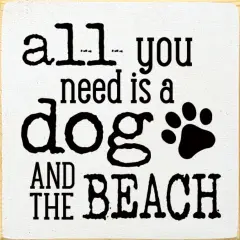 Dog and Beach Quote Sign, Solid Knotty Pine Wall Art for Coastal Homes White-Black