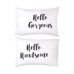20" x 30" Hello Gorgeous/Handsome Decorative Pillowcase