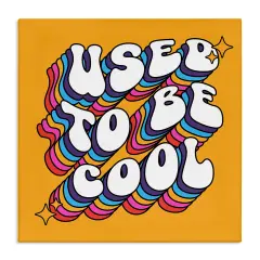 Stupell Industries Groovy Used To Be Cool Canvas Wall Art Design by Ahmed Sayeh Hussein