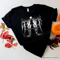 Girls Will Be Girls T-Shirt, Spooky Witch Coven Tee for Empowered Women