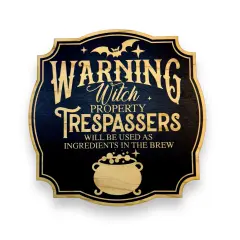 Sign - BLACK - Warning Witch Property Halloween sign 9x9