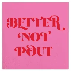 BETTER NOT POUT BEVERAGE NAPKINS