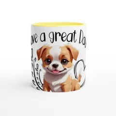Have a great day Dog Mug White 11oz Ceramic Mug